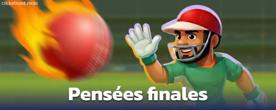 Conclusion sur Cricket Road